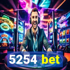 5254 bet